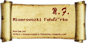 Miserovszki Fehérke névjegykártya